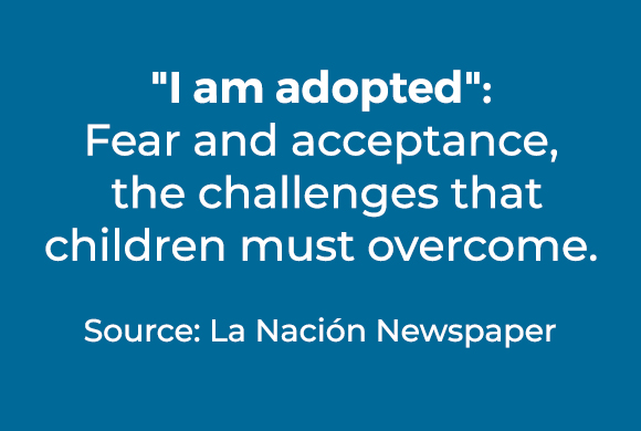“I am adopted”: Fear and acceptance, the challenges children must overcome