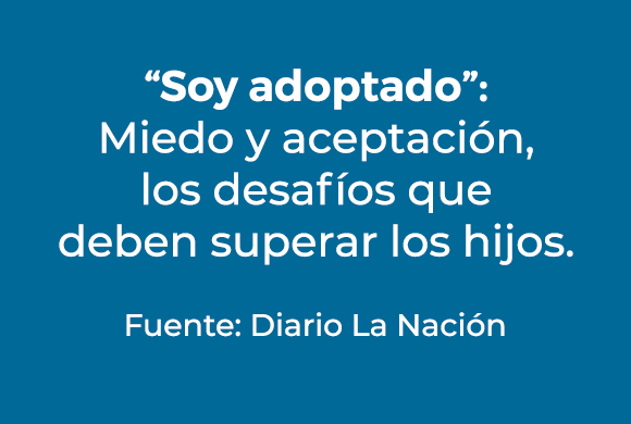 “Soy adoptado”: Miedo y aceptación, los desafíos que deben superar los hijos