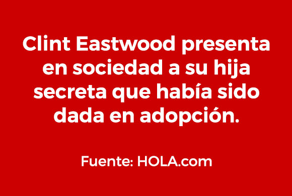 Clint Eastwood y la emotiva historia de la adopción y el reencuentro